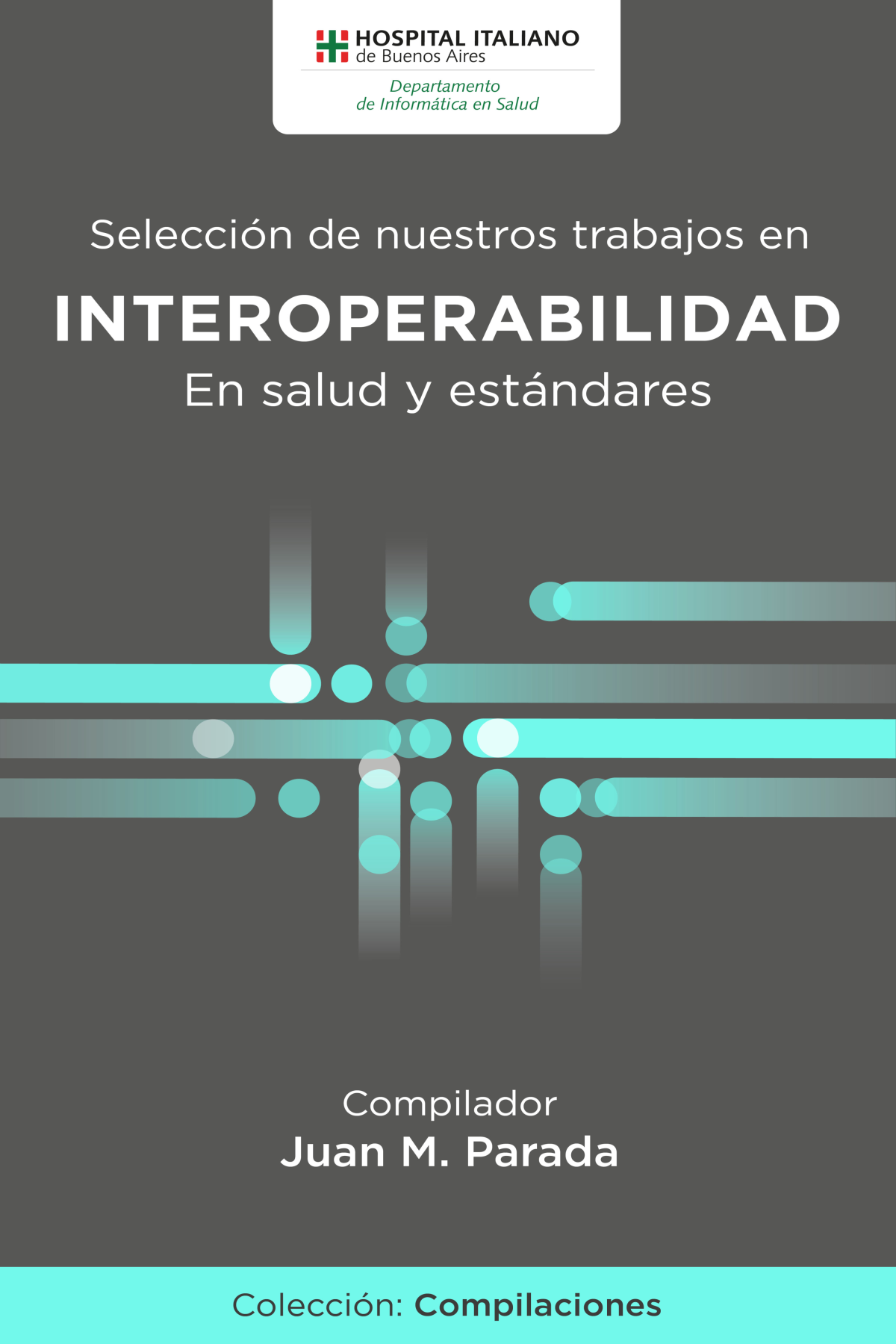 Selección de nuestros trabajos en Interoperabilidad en salud y estándares.
