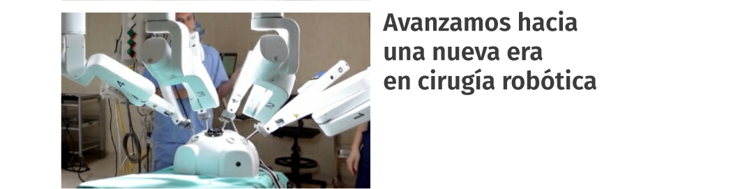 Avanzamos hacia una nueva era en cirugía robótica