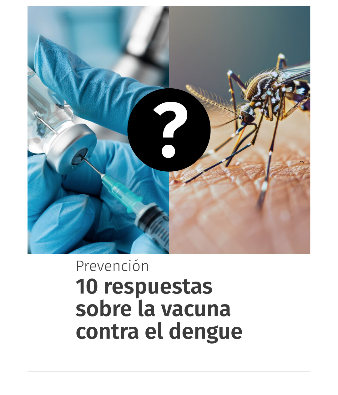 10 respuestas sobre la vacuna contra el dengue