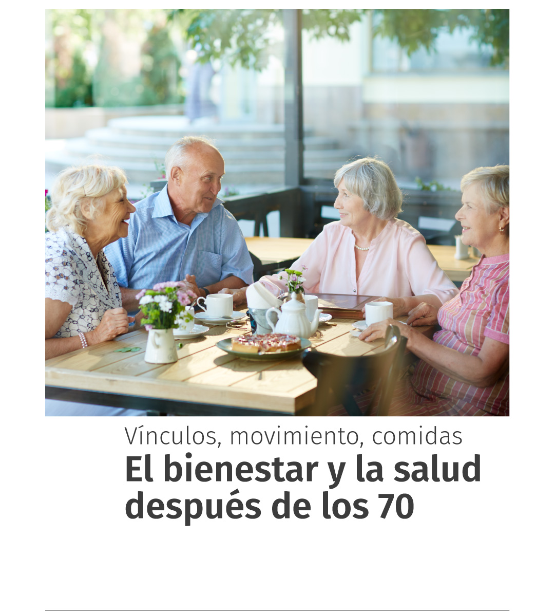Los desafíos de la salud después de los 70