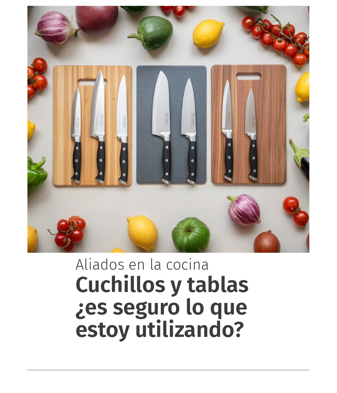 El buen cuchillo, un aliado infaltable en la cocina